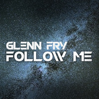Glenn Fry - Follow Me