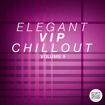 Various Artists - Elegant Vip Chillout Volume 5