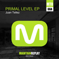 Juan Tellez - Primal Level EP