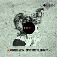Munfell Muzik - Desperate Solution EP