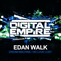 Edan Walk - Dream Machine / No Love Lost