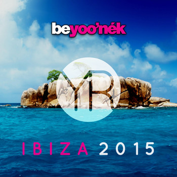 Various Artists - Be Yoo'nek Present Ibiza 2015