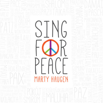 Marty Haugen - Sing for Peace