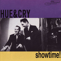 Hue And Cry - Showtime !