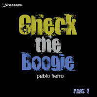 Pablo Fierro - Check the Boogie, Pt. 2