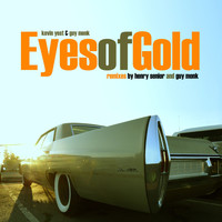 Kevin Yost, Guy Monk - Eyes of Gold
