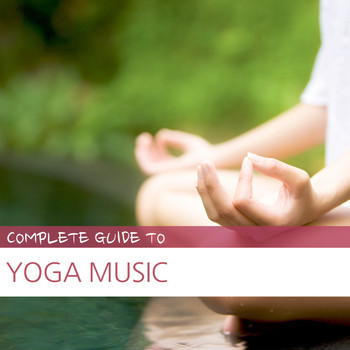 Various Artists - Complete Guide to Yoga Music