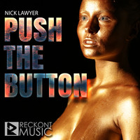 Nick Lawyer - Push The Button