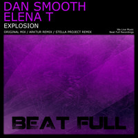 Dan Smooth & Elena T - Explosion