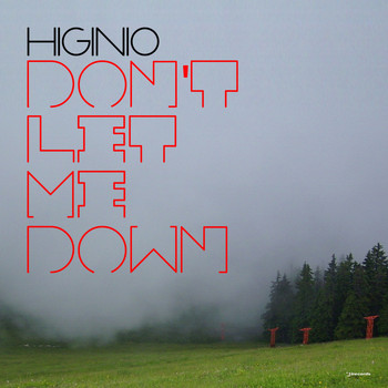 Higinio - Don't Let Me Down
