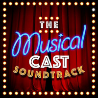 Original Cast - The Musical Cast Soundtrack
