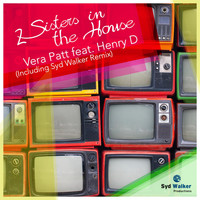 Vera Patt feat. Henry D - 2 Sisters in the House