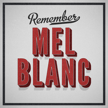 Mel Blanc - Remember