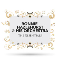 Ronnie Hazlehurst & His Orchestra - The Essentials