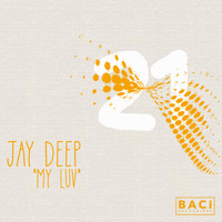 Jay Deep - My Luv
