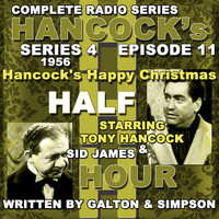Tony Hancock - Hancock's Half Hour Radio. Series 4, Episode 11: Hancock's Happy Christmas