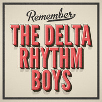 The Delta Rhythm Boys - Remember