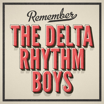 The Delta Rhythm Boys - Remember