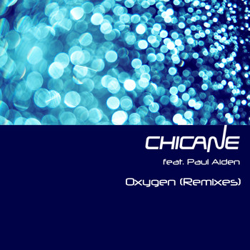 Chicane - Oxygen (Remixes)