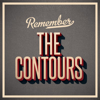 The Contours - Remember