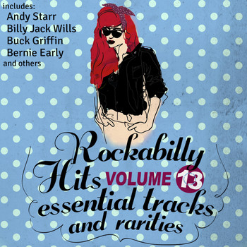 Various Artists - Rockabilly Hits, Essential Tracks and Rarities, Vol. 13