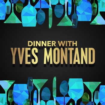 Yves Montand - Dinner with Yves Montand