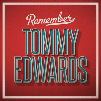 Tommy Edwards - Remember