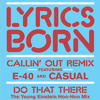Lyrics Born - Callin' Out (Remix) (Explicit)