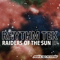 Rhythm Tek - Raiders Of The Sun EP
