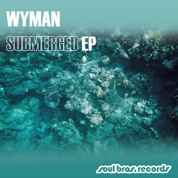 Wyman - Submerged EP