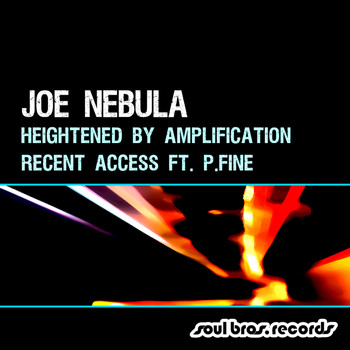 Joe Nebula - Heightened By Amplification / Recent Access