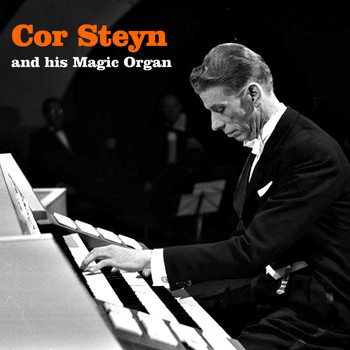Cor Steyn - Cor Steyn and His Magic Organ
