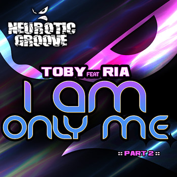 Toby - I Am Only Me - Remixes