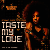Ronnie Maze - Taste My Love - Remixes