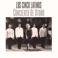 Los Cinco Latinos - Concierto de Otoño