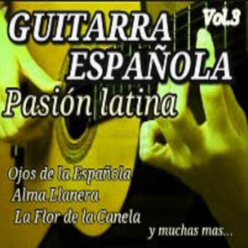 Varios Artistas - Guitarra Española Pasion Latina, Vol. 3