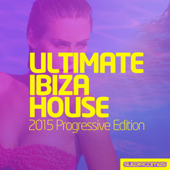 Various Artists - Ultimate Ibiza House - 2015 Progressive Edition