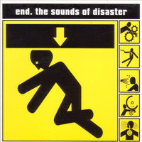 The End - The Sounds of Disaster