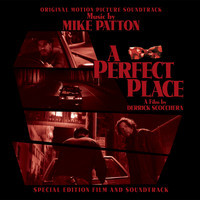 Mike Patton - "A Perfect Place" Original Motion Picture Soundtrack