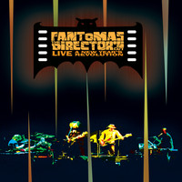 Fantomas - The Director's Cut Live: A New Year's Revolution