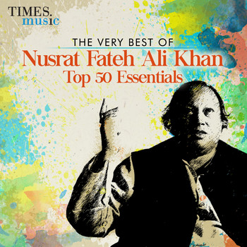 Nusrat Fateh Ali Khan - The Very Best of Nusrat Fateh Ali Khan - Top 50 Essentials