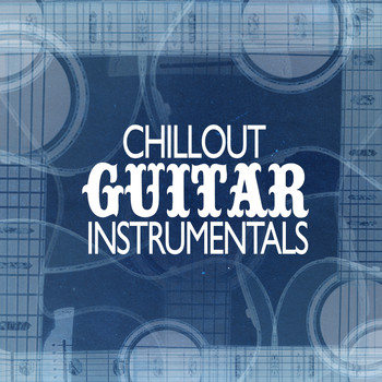 Guitar Masters|Guitar Instrumentals - Chillout Guitar Instrumentals