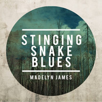 Madelyn James - Stinging Snake Blues