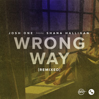 Josh One - Wrong Way Remixed