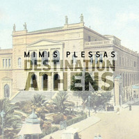 Mimis Plessas - Destination: Athens