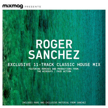 Various Artists - Mixmag Presents Roger Sanchez: Classic Tracks