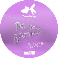 The Lion Brothers - Cable