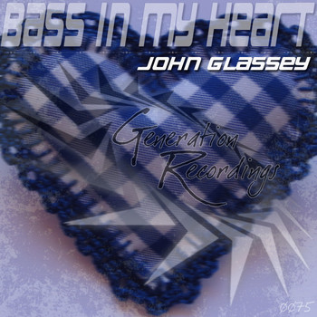 John Glassey - Bass In My Heart