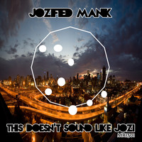 Jozified ManiK - This Doesn't Sound Like Jozi