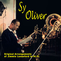 Sy Oliver - Original Arrangements of Jimmy Lunceford in Hi-Fi (Bonus Track Version)